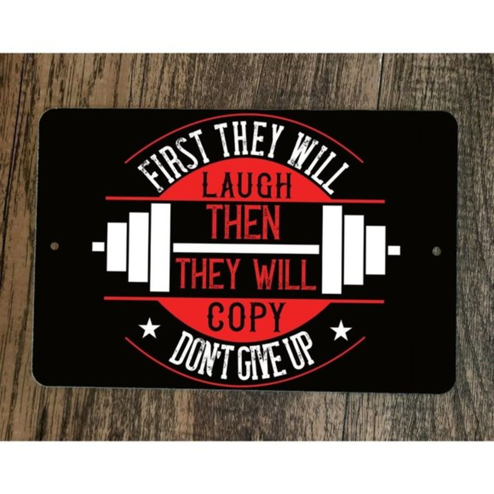 First They Will‎ Laugh Then Copy Exercise Motivation 8x12 Metal Wall Sign Poster